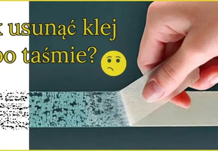 Jak usunąć klej po taśmie z okna: skuteczne metody i porady, które działają
