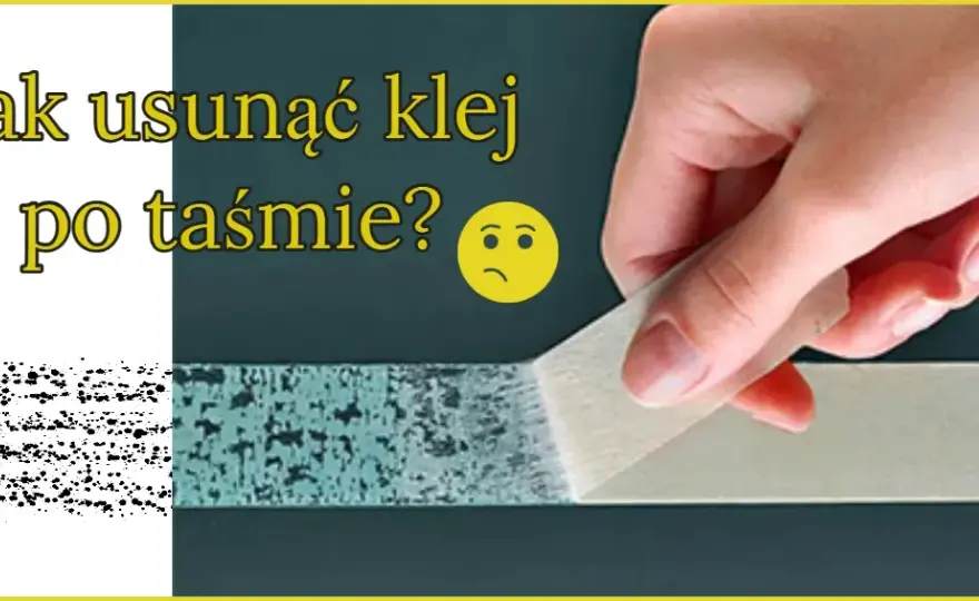Jak usunąć klej po taśmie z okna: skuteczne metody i porady, które działają